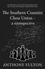Image for Southern Counties Chess Union - a retrospective