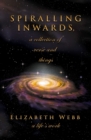 Image for Spiralling Inwards, a collection of verse and things