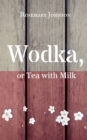 Image for Wodka, or Tea with Milk
