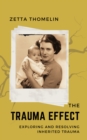Image for Trauma Effect: Exploring and Resolving Inherited Trauma