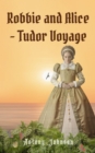 Image for Robbie and Alice - Tudor Voyage