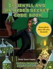 Image for Brain Teaser Games (Dr Jekyll and Mr Hyde&#39;s Secret Code Book) : Help Dr Jekyll find the antidote. Using the map supplied solve the cryptic clues, overcome numerous obstacles, and find the antidote