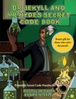 Image for Printable Secret Code Puzzles for Kids (Dr Jekyll and Mr Hyde&#39;s Secret Code Book)