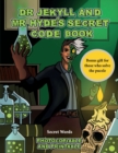 Image for Secret Words (Dr Jekyll and Mr Hyde&#39;s Secret Code Book) : Help Dr Jekyll find the antidote. Using the map supplied solve the cryptic clues, overcome numerous obstacles, and find the antidote