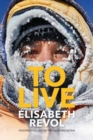 Image for To live  : fighting for life on the killer mountain