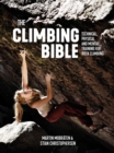 Image for The Climbing Bible: Technical, Physical and Mental Training for Rock Climbing