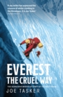 Image for Everest, the cruel way  : the audacious winter attempt of the West Ridge