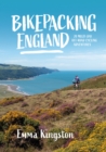 Image for Bikepacking England  : 20 multi-day off-road cycling adventures
