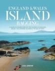 Image for England &amp; Wales island bagging  : a guide to adventures on the islands of England, Wales, the Channel Islands &amp; the Isle of Man