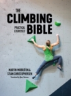 Image for The Climbing Bible. Practical Exercises : Technique and Strength Training for Climbing