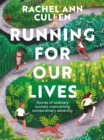 Image for Running for Our Lives: Stories of Everyday Runners Overcoming Extraordinary Adversity