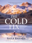 Image for The Cold Fix: Drawing Strength from Cold-Water Swimming and Immersion
