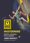Image for Mastermind  : mental training for climbers