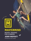 Image for Mastermind: mental training for climbers