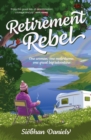 Image for Retirement rebel  : one woman, one motorhome, one great big adventure