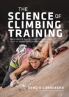 Image for The science of climbing training  : an evidence-based guide to improving your climbing performance