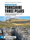 Image for Yorkshire Three Peaks: 15 routes to enjoy on and around Pen-y-ghent, Ingleborough and Whernside