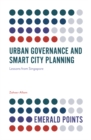 Image for Urban governance and smart city planning  : lessons from Singapore