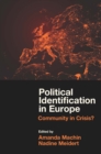 Image for Political identification in Europe  : community in crisis?
