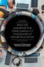Image for Effective Leadership for Overcoming ICT Challenges in Higher Education