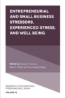 Image for Entrepreneurial and Small Business Stressors, Experienced Stress, and Well Being