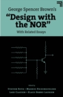 Image for George Spencer Brown&#39;s &quot;Design with the NOR&quot;: with related essays