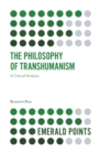 Image for The Philosophy of Transhumanism