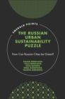 Image for The Russian urban sustainability puzzle  : how can Russian cities be green?