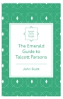 Image for The Emerald guide to Talcott Parsons