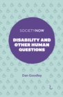 Image for Disability and Other Human Questions