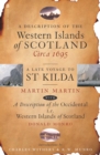 Image for A description of the Western Islands of Scotland, circa 1695  : and, A voyage to St Kilda