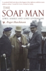 Image for The Soap Man : Lewis, Harris and Lord Leverhulme