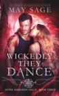Image for Wickedly They Dance