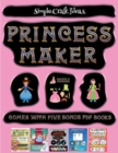 Image for Simple Craft Ideas (Princess Maker - Cut and Paste) : This book comes with a collection of downloadable PDF books that will help your child make an excellent start to his/her education. Books are desi
