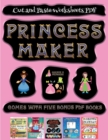 Image for Cut and Paste Worksheets PDF (Princess Maker - Cut and Paste) : This book comes with a collection of downloadable PDF books that will help your child make an excellent start to his/her education. Book