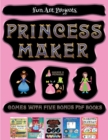 Image for Fun Art Projects (Princess Maker - Cut and Paste) : This book comes with a collection of downloadable PDF books that will help your child make an excellent start to his/her education. Books are design