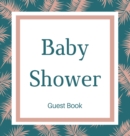 Image for Guest book for baby shower guest book (Hardcover) : Baby shower guest book, celebrations decor, memory book, baby shower guest book, celebration message log book, celebration guestbook, celebration pa
