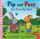 Image for Pip and Posy: The Friendly Snail