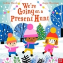 Image for We&#39;re Going on a Present Hunt