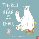 Image for There&#39;s a Bear on My Chair