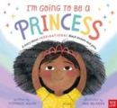 Image for I&#39;m Going to Be a Princess