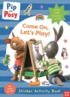 Image for Pip and Posy: Come On, Let&#39;s Play!