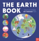Image for The Earth book  : discover our amazing planet with incredible see-through pages!