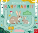 Image for Let&#39;s Go Home, Baby Rabbit