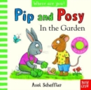 Image for Pip and Posy, Where Are You? In the Garden  (A Felt Flaps Book)