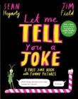 Image for Let me tell you a joke  : a first joke book with funny pictures