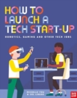 Image for How to launch a tech start-up  : bobotics, gaming and other tech jobs