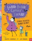 Image for Hubble Bubble, Granny Trouble: Three Magical Books in One!