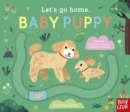 Image for Let&#39;s go home, baby puppy