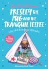 Image for Presley the Pug and the tranquil teepee  : a story to help kids relax and self-regulate